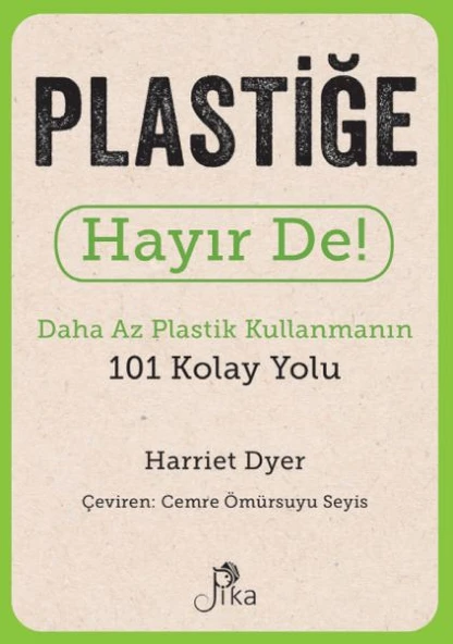 Plastiğe Hayır De! - Daha Az  Plastik Kullanmanın 101 Kolay Yolu ürün görseli