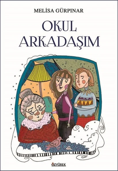 Okul Arkadaşım/Melisa Gürpınar