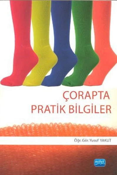 Çorapta Pratik Bilgiler/Yusuf Yakut