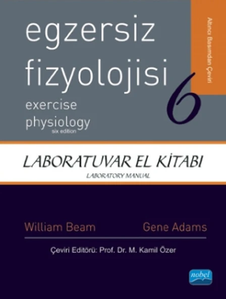 Egzersiz Fizyolojisi/William C. Beam,Gene M. Adams,M. Kamil