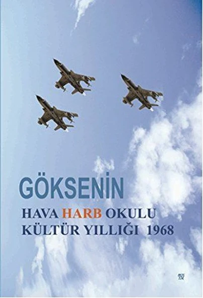 Göksenin   Hava Harb Okulu Kültür Yıllığı 1968/Hasan