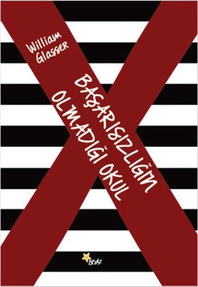 Başarısızlığın Olmadığı Okul/William Glasser