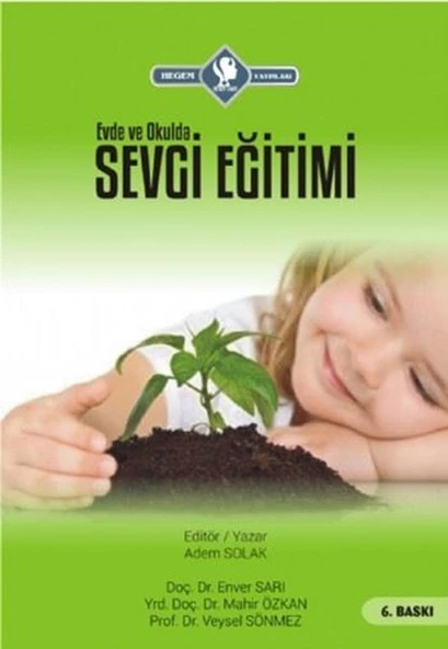 Evde ve Okulda Sevgi Eğitimi/Adem Solak
