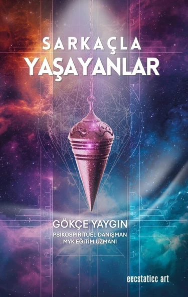 Sarkaçla Yaşayanlar - Gökçe Yaygın