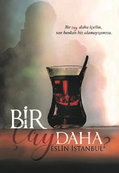 Bir Çay Daha/Eslin İstanbul