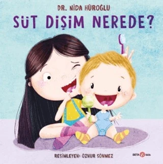 Süt Dişim Nerede?/Nida Hüroğlu