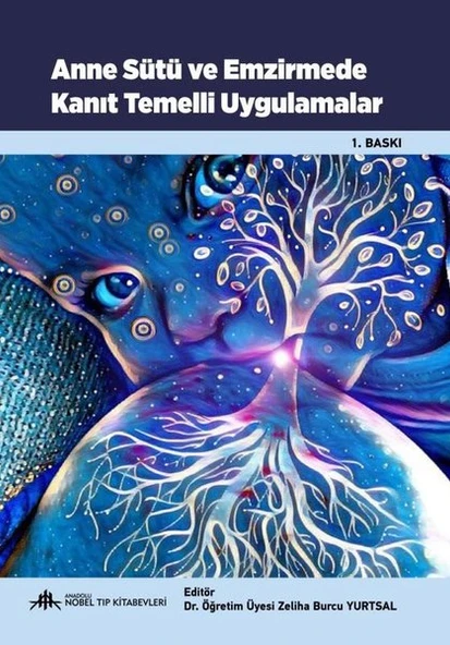 Anne Sütü Emzirmede Kanıt Temelli Uygulamalar/Kolektif