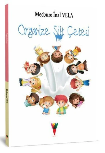 Organize Süt Çetesi/Mecbure İnal Vela