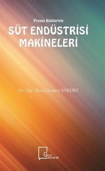 Süt Endüstrisi Makineleri/Hasan Cankurt