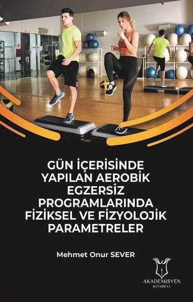 Gün İçerisinde Yapılan Aerobik Egzersiz Programlarında