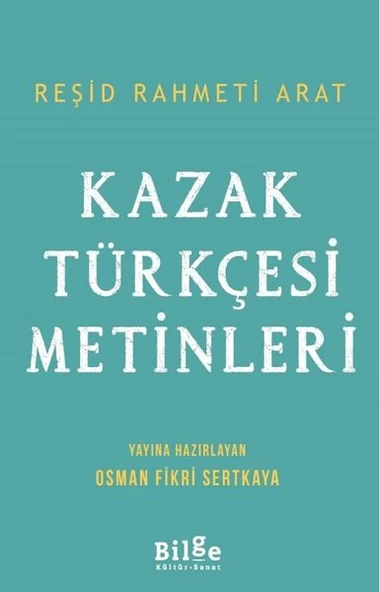 Kazak Türkçesi Metinleri/Reşit Rahmeti Arat