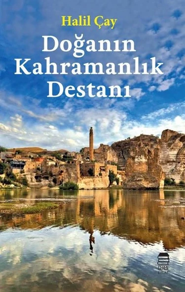 Doğanın Karamanlık Destanı/Halil Çay