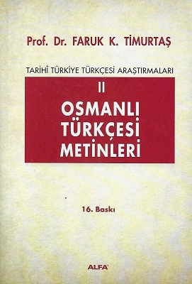 Osmanlı Türkçesi Metinleri 2 (Tarihi Türkiye Türkçesi Araştırmaları 2) Faruk K. Timurtaş Alfa Yayıncılık ürün görseli