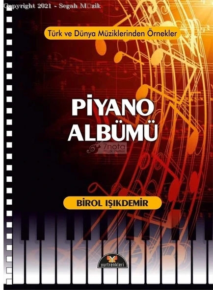 PİYANO ALBÜMÜ - BİROL IŞIKDEMİR - TÜRK VE DÜNYA MÜZİKLERİNDEN ÖRNEKLER - Resim 2