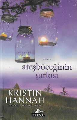 Ateşböceğinin Şarkısı Kristin Hannah Pegasus Yayınları ürün görseli
