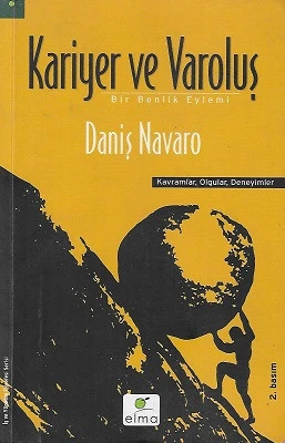 Kariyer ve Varoluş Bir Benlik Eylemi Daniş Navaro Elma Yayınevi ürün görseli