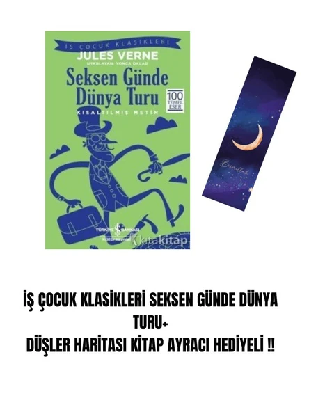 İŞ ÇOCUK KLASİKLERİ SEKSEN GÜNDE DÜNYA TURU+ DÜŞLER HARİTASI KİTAP AYRACI HEDİYELİ !! ürün görseli