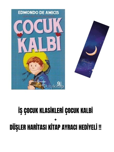 İŞ ÇOCUK KLASİKLERİ ÇOCUK KALBİ + DÜŞLER HARİTASI KİTAP AYRACI HEDİYELİ !! ürün görseli