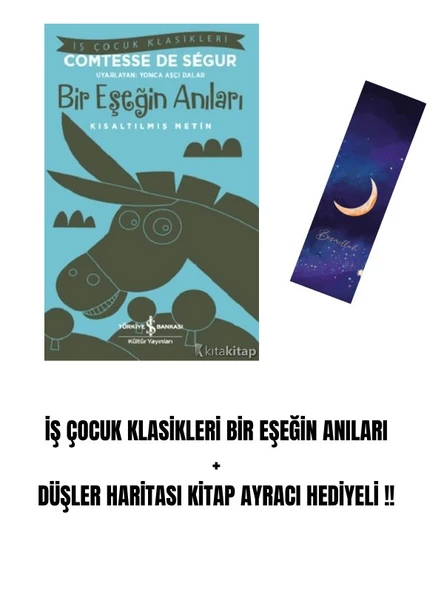 İŞ ÇOCUK KLASİKLERİ BİR EŞEĞİN ANILARI + DÜŞLER HARİTASI KİTAP AYRACI HEDİYELİ !! ürün görseli