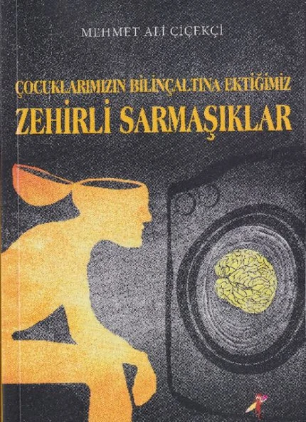 Çocuklarımızın Bilinçaltına Ektiğimiz Zehirli Sarmaşıklar ürün görseli 1