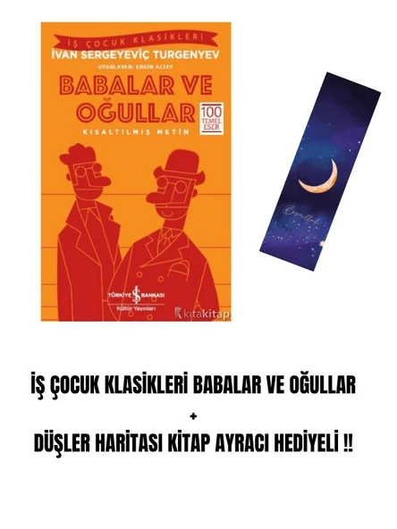 İŞ ÇOCUK KLASİKLERİ Babalar ve Oğullar + DÜŞLER HARİTASI KİTAP AYRACI HEDİYELİ !! ürün görseli