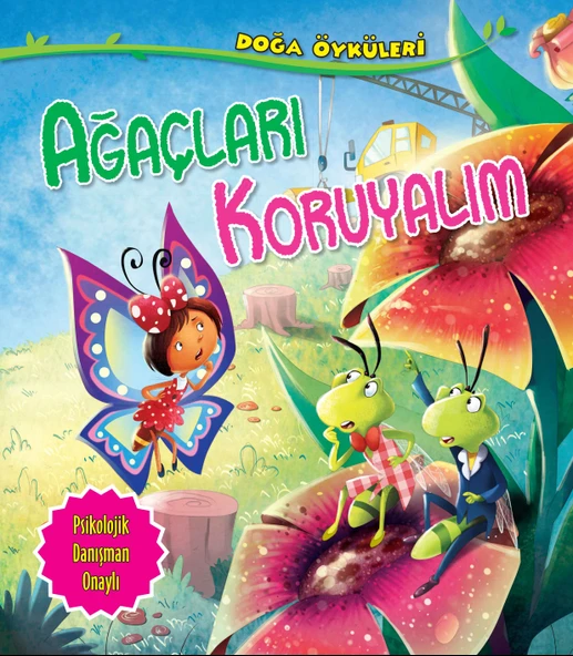 Ağaçları Koruyalım - Doğa Öyküleri ürün görseli 1