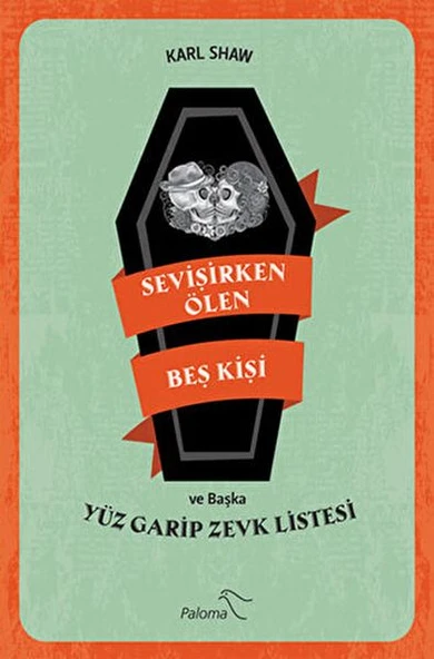 Sevişirken Ölen Beş Kişi ve Yüz Garip Zevk Listesi ürün görseli 1