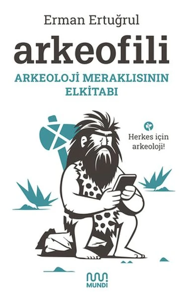 Arkeofili: Arkeoloji Meraklısının Elkitabı ürün görseli 1