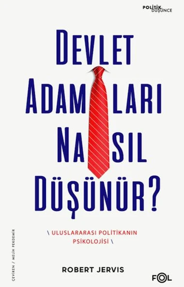 Devlet Adamları Nasıl Düşünür? –Uluslararası Politikanın Psikolojisi– ürün görseli 1