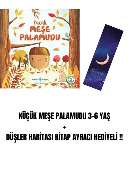 KÜÇÜK MEŞE PALAMUDU 3-6 YAŞ + DÜŞLER HARİTASI KİTAP AYRACI HEDİYELİ !! ürün görseli