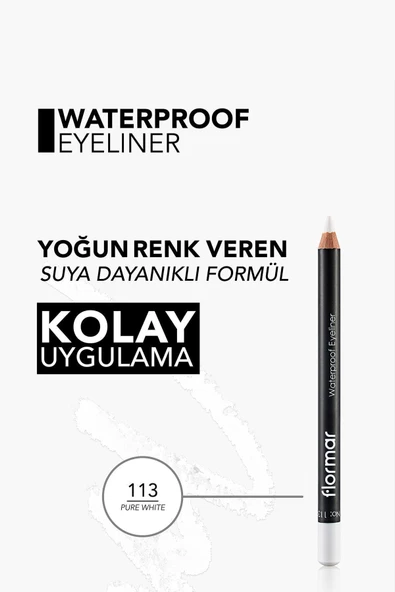 FLORMAR Suya Dayanıklı Mat Göz Kalemi (BEYAZ) - Waterproof Eyeliner - 113 Pure White - 8690604109135 - Resim 5
