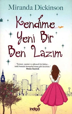 Kendime Yeni Bir Ben Lazım Miranda Dickinson İndigo Kitap ürün görseli