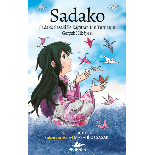 Sadako: Sadako Sasaki İle Kağıttan Bin Turnanın Gerçek Hikayesi