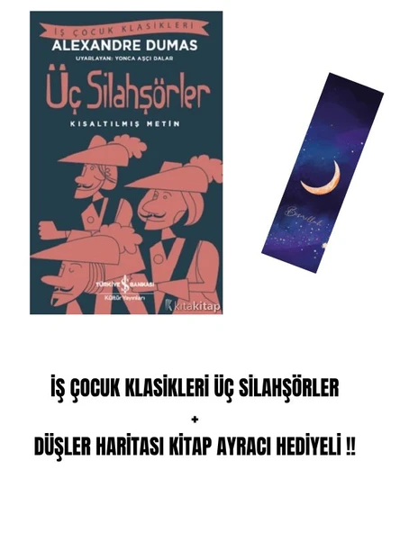İŞ ÇOCUK KLASİKLERİ ÜÇ SİLAHŞÖRLER + DÜŞLER HARİTASI KİTAP AYRACI HEDİYELİ !! ürün görseli