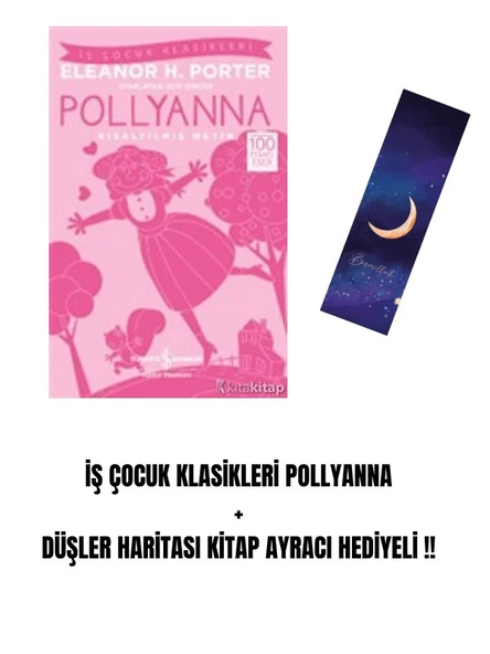 İŞ ÇOCUK KLASİKLERİ POLLYANNA + DÜŞLER HARİTASI KİTAP AYRACI HEDİYELİ !! ürün görseli