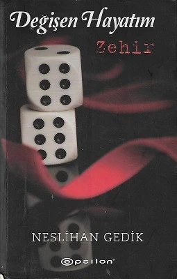 Değişen Hayatım Zehir Neslihan Gedik Epsilon Yayınları ürün görseli