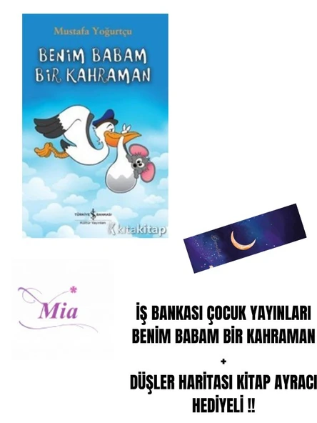 İŞ BANKASI ÇOCUK YAYINLARI BENİM BABAM BİR KAHRAMAN + DÜŞLER HARİTASI KİTAP AYRACI HEDİYELİ !! ürün görseli