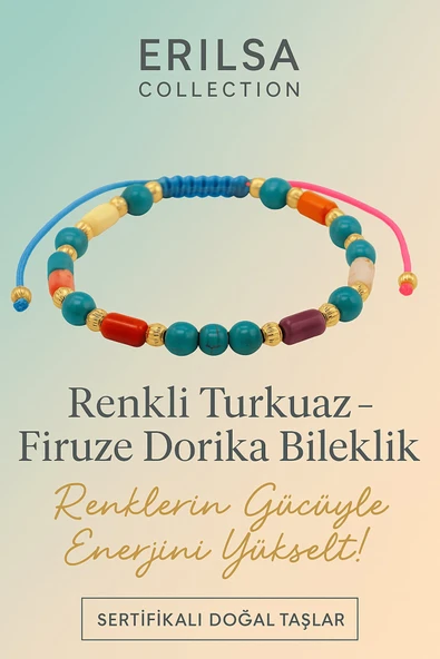 Sertifikalı Renkli Turkuaz Dorika Firuze Taşı Bileklik – Renklerin Gücüyle Ruhunu Parlat ürün görseli