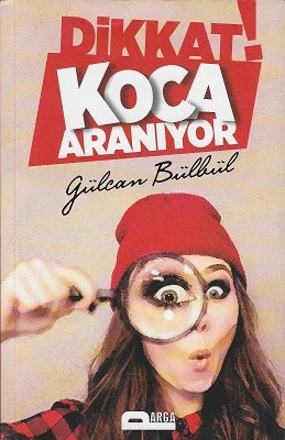 Dikkat! Koca Aranıyor Gülcan Bülbül Parga Yayıncılık ürün görseli
