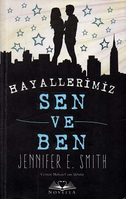 Hayallerimiz Sen ve Ben Jennifer E. Smith Novella Yayınları ürün görseli