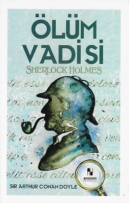 Sherlock Holmes - Ölüm Vadisi Sir Arthur Conan Doyle Anonim Yayıncılık ürün görseli