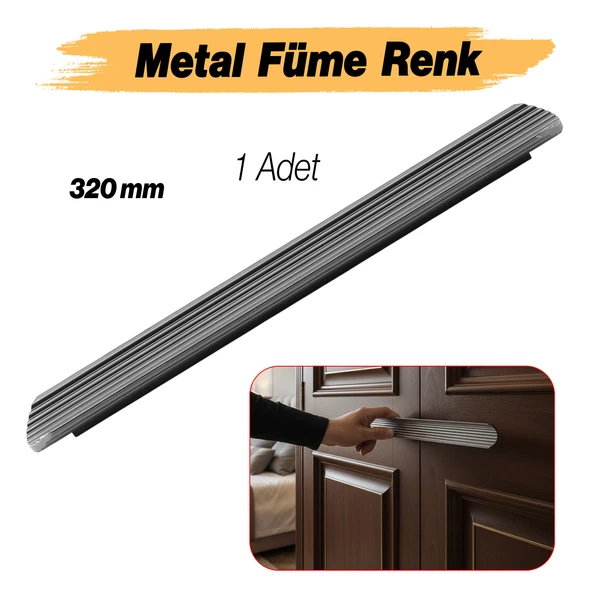 Kanal Kulp Füme Çizgili 320 mm Metal Mobilya Gardırop Çekmece Dolap Kapak Kulpu Kulbu Modern Kulplar - Resim 9