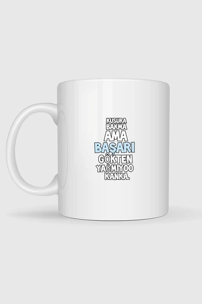Kusura Bakma Ama Başarı Gökten Yağmıyoo Kanka Tasarımlı Kupa Bardak - Resim 2