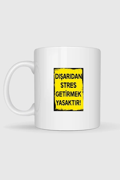 Dışarıdan Stres Getirmek Yasaktır Tasarımlı Kupa Bardak - Resim 2