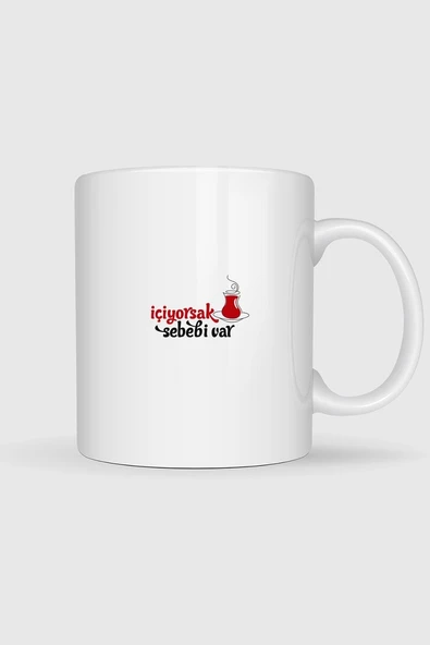 Çay İçiyorsak Bir Sebebi Var Tasarımlı Kupa Bardak ürün görseli