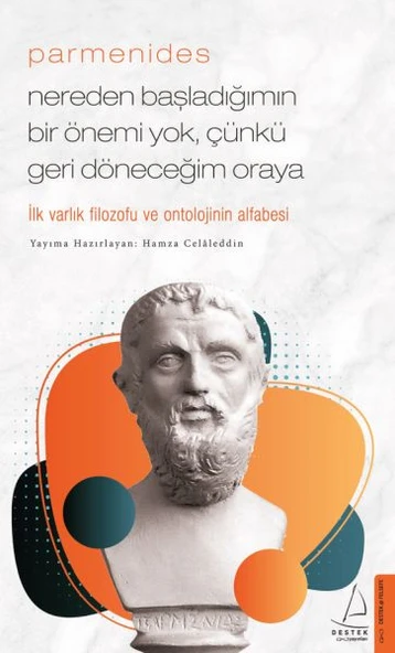 Parmenides/Nereden Başladığımın Bir Önemi Yok, Çünkü Geri Döneceğim Oraya ürün görseli
