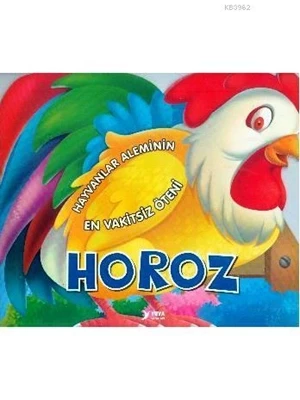 Hayvanlar Aleminin En Vakitsiz Öteni Horoz - Yuva Yayınları ürün görseli 1