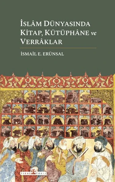 İslam Dünyasında Kitap, Kütüphane ve Verraklar ürün görseli 1