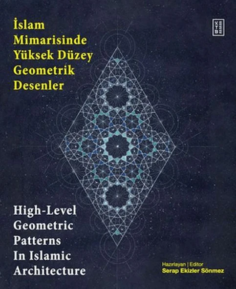 İslam Mimarisinde Yüksek Düzey Geometrik Desenler - High-Level Geometric Patterns In Islamic Archite ürün görseli 1
