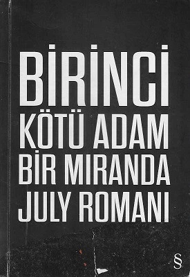 Birinci Kötü Adam Miranda July Everest Yayınları ürün görseli
